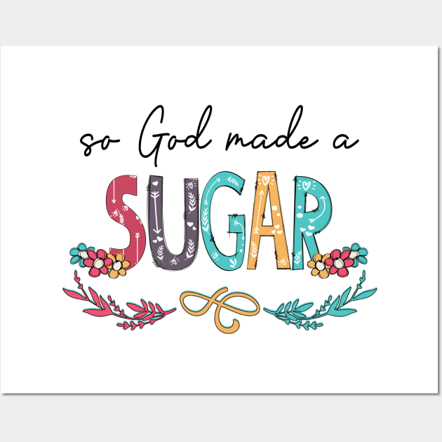 So God Made A Sugar Happy Mother's Day Wall Art by KIMIKA